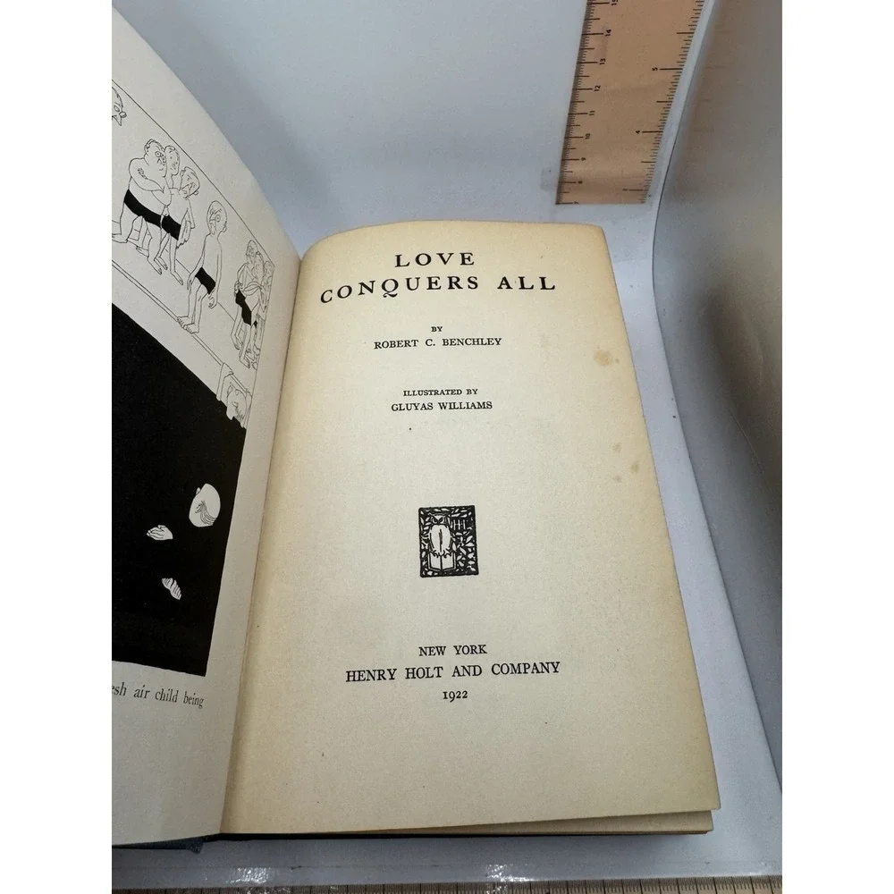 Robert C. Benchley Love Conquers All‎ Hardcover 1922 Garden City New York